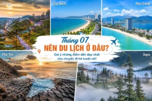 tháng 7 du lịch ở đâu